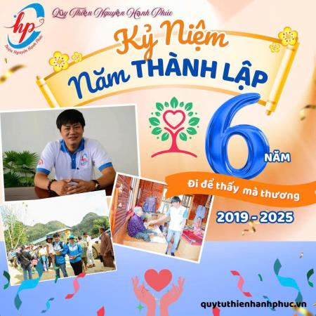Mừng kỉ niệm 6 năm thành lập Quỹ Thiện nguyện Hạnh phúc